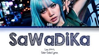 Download lagu LISA 'SaWaDiKa' Color Coded Lyrics mp3 Download lagu LISA 'SaWaDiKa' Color Coded Lyrics mp3