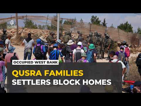 Israeli settlers besiege Palestinian homes in West Bank as families fear eviction
