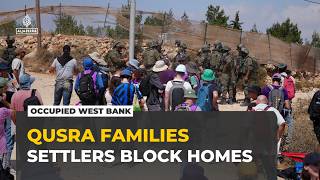 Israeli settlers besiege Palestinian homes in West Bank as families fear eviction