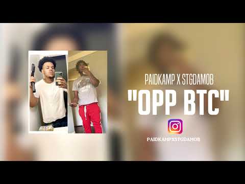 PaidKamp x StgDaMob - Opp Btc (Audio)