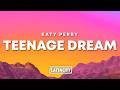 Katy Perry - Teenage Dream (Lyrics)