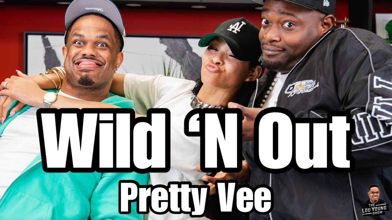 Wild 'N Out: w/ Pretty Vee & TreyDay: The Lou Young Show S3 Ep.7