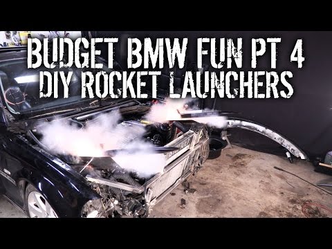 Budget BMW Fun Pt 4 - DIY Rocket Launchers!!!