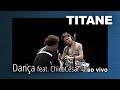 Titane (feat. Chico César) - Dança (Chico César)