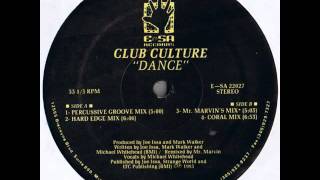 Club Culture - Dance (Coral Mix) Joe Issa & Mark Walker 1993