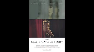 The Unattainable Story | Trailer | Emilia Ferreira | Irina Björklund | Harry Hamlin | Kevin Kilner video