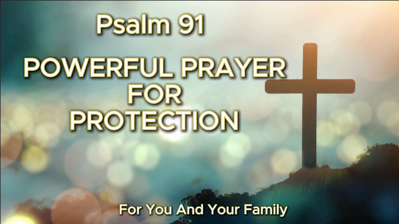 Psalm 91 Prayer for Protection, Peace, and Strength