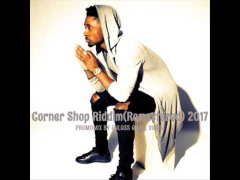 Corner Shop Riddim Mix (Remastered) Feat. Romain Virgo, Cecile, Chris Martin, JahVinci (April 2017)