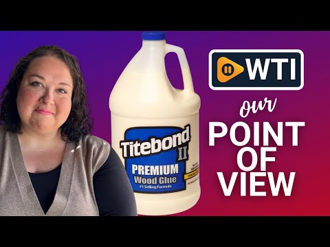 Titebond II Wood Glue - WTI product video review