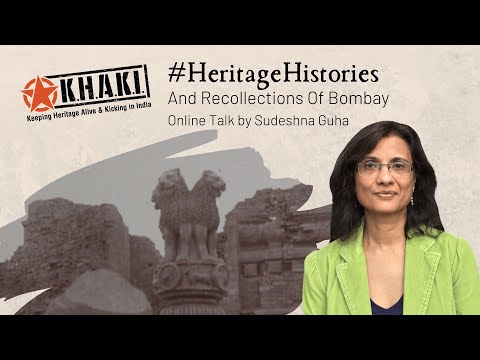 Online Talk 93: #HeritageHistories - And Recollections Of Bombay by Sudeshna Guha | Khaki Lab