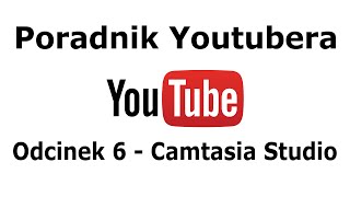 preview picture of video 'Poradnik YouTubera Odcinek 6 - Camtasia Studio 8 (Stop Klatka)'