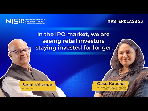 #NISMMasterclass 23: IPO Trends: Why Retail Investors Staying Invested for Longer | Gesu Kaushal