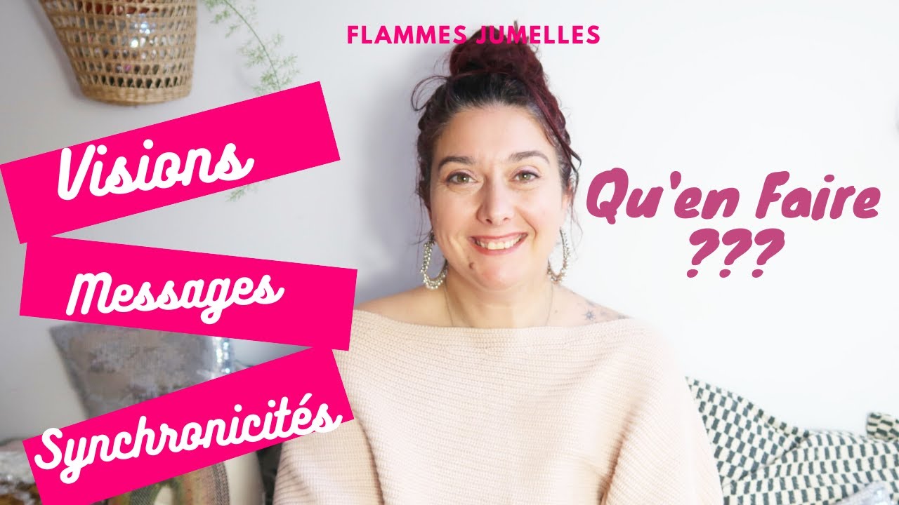 Synchronicité, vision, message chez les flammes jumelles