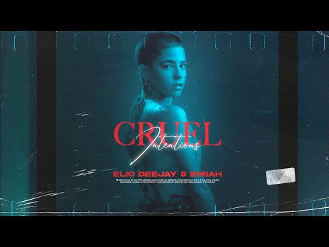 Elio Deejay & EMIAH - Cruel Intentions