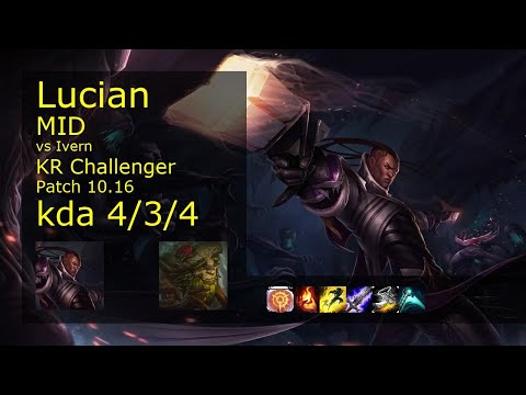 Lucian Mid vs Ivern - KR Challenger 4/3/4 Patch 10.16 Gameplay // [롤] 루시안 vs 아이번 미드