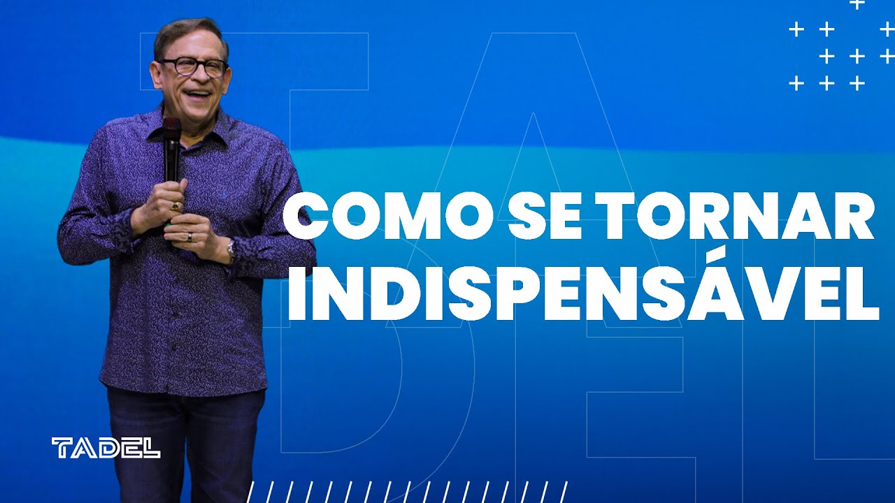 Como Se Tornar Indispensável (Parte 1) | Abe Huber (Treinamento de Líderes)