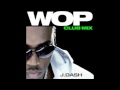 WOP (Official iTunes Version) by J. Dash ft. Flo ...