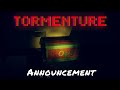 Tormenture — Announcement