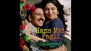 Hans Mat Pagli Video Song | Unplugged | Toilet- Ek Prem Katha | Sonu, Shreya | Rajshekhar Santra