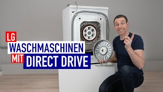 LG Waschmaschinen mit DIRECT DRIVE | Was heißt das?