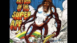 Lee Perry and The Upsetters - Return Of The Super Ape - 09 - Huzza a Hana