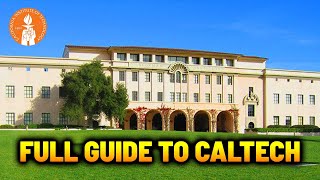 Caltech Full Guide | Admissions, Tuition, Majors & Scholarships