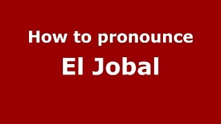 How to pronounce El Jobal
