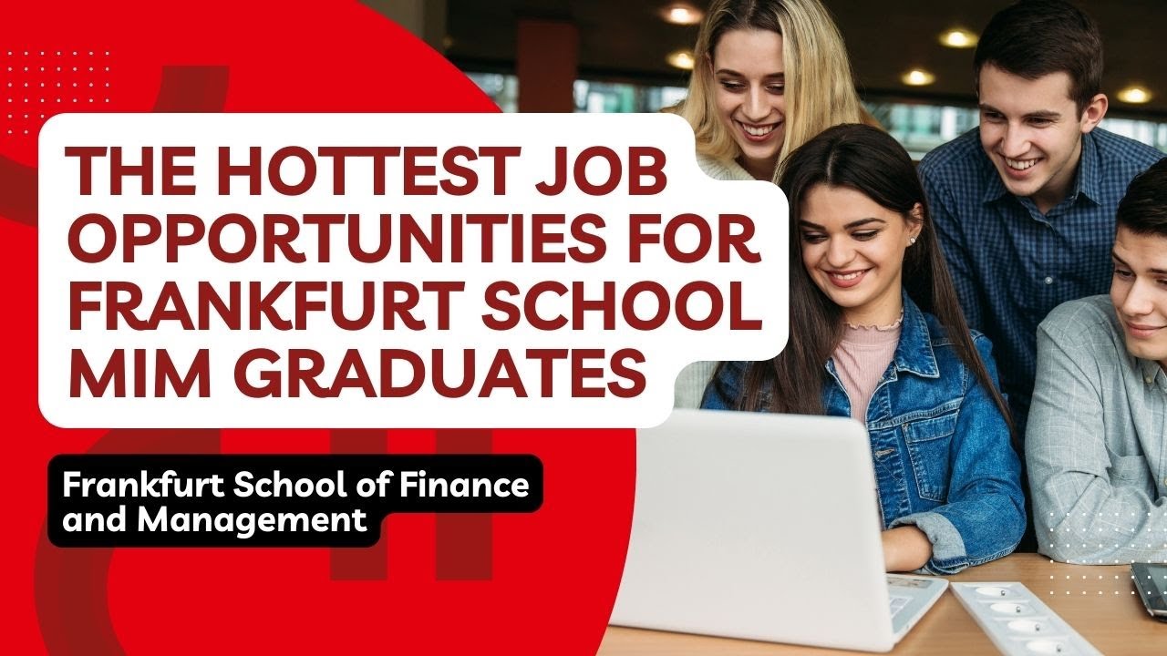 The hottest job opportunities for Frankfurt School MIM graduates