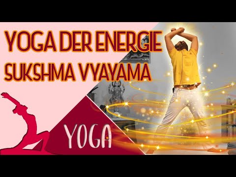 Yoga der Energie "Sukshma Vyayama" mit Stefan Grothe - Yoga Vidya Live - 09:15 Uhr 02.03.2021