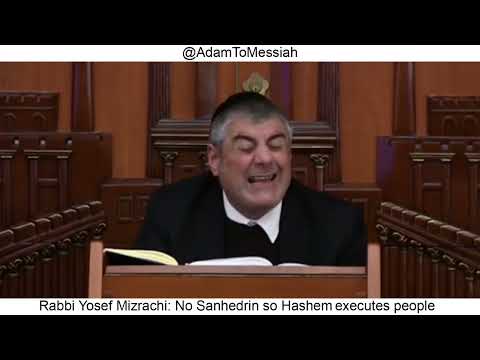 Rabbi Yosef Mizrachi: No Sanhedrin so Hashem executes people