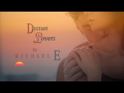 Michael E - Distant Lovers (Lost in Thought)