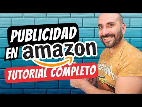 Como crear publicidad en Amazon Ads PPC Tutorial Completo 2024