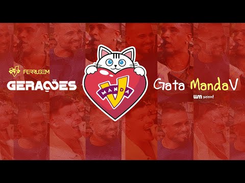 GRUPO MANDA V e FERRUGEM - GATA MANDA VER