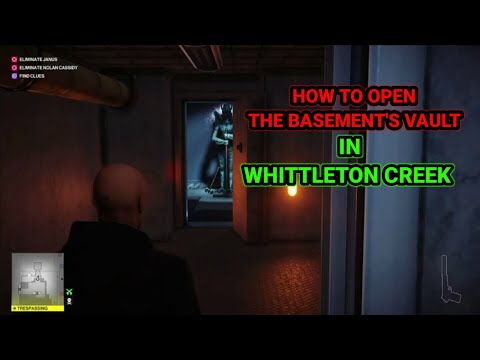 HITMAN 2 - HOW TO OPEN THE BASEMENT'S VAULT IN WHITTLETON CREEKS