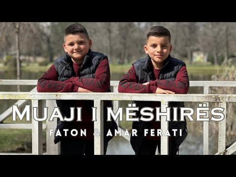 Faton & Amar Ferati - Muaji i mëshirës