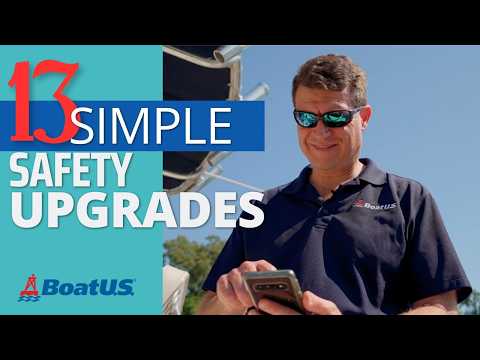 Uncover 13 Simple (and Inexpensive!) Boating Safety Upgrades | BoatUS