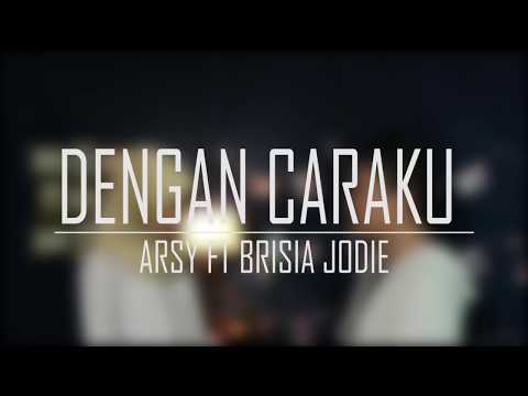 Dengan Caraku - Arsy ft Jodi (Abbil & Melina) Cover