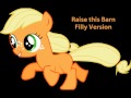 Raise this Barn Filly Version 