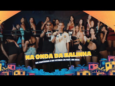 NA ONDA DA BALINHA - MC FANTAXMA, MC VITINHO JB, MC NICK