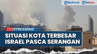 LIVE: Situasi Haifa Kota Terbesar Ketiga Israel pasca Serangan ke Iran, Kondisi Darurat Berlaku