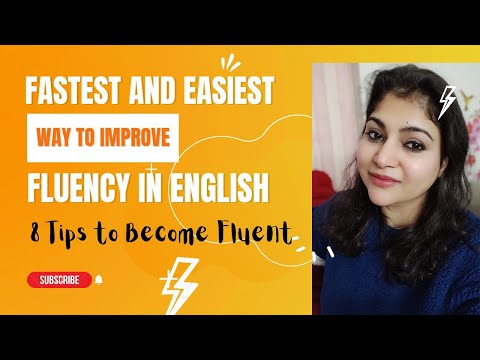 Fastest and Easiest way to improve fluency in English Language
