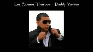 Los Buenos Tiempos - Daddy Yankee