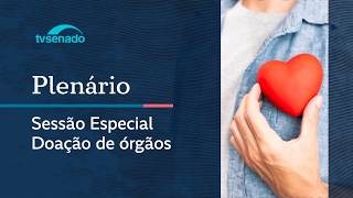 Sessão celebra dois anos da autorização eletrônica de doação de órgãos – 19/5/26