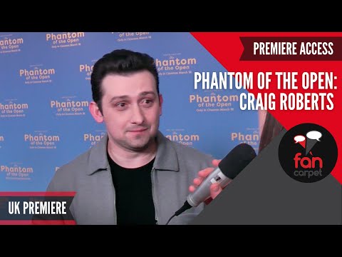 Premiere: Craig Roberts | Phantom of the Open
