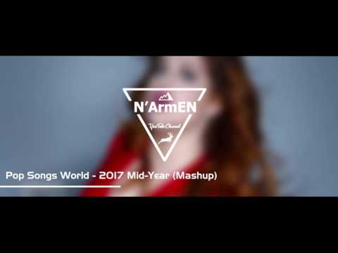 #1-Pop Songs World- 2017-Mid Year (Mashup)