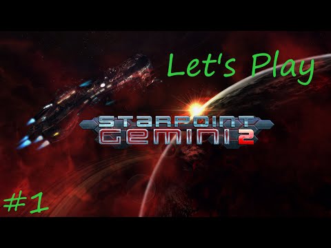 Let's Play Starpoint Gemini 2 Part 1