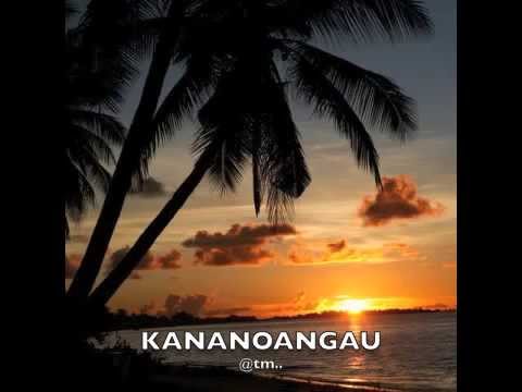 Kananoangau by Tekanene Mweia - Kiribati@tm..