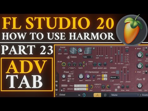 Harmor Tutorial PART 23 ADV Tab | FL Studio