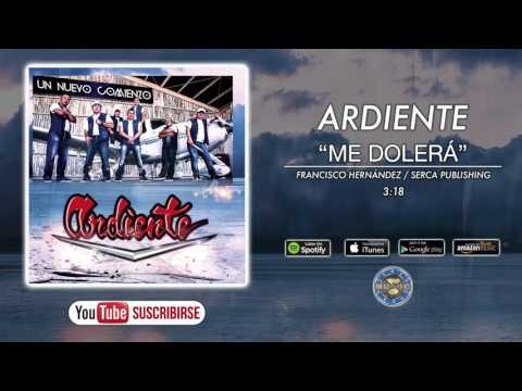 Ardiente - Me Dolera ( Audio Oficial )