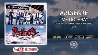 Ardiente - Me Dolera ( Audio Oficial )